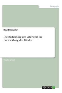 Bedeutung des Vaters für die Entwicklung des Kindes