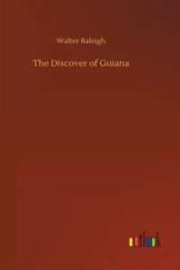 The Discover of Guiana