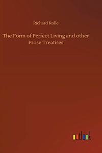 The Form of Perfect Living and other Prose Treatises