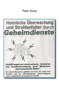 Heimliche Überwachung und Strahlenfolter durch Geheimdienste