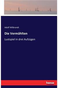 Vermählten: Lustspiel in drei Aufzügen