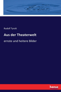 Aus der Theaterwelt