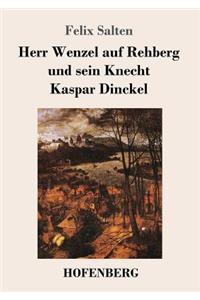 Herr Wenzel auf Rehberg und sein Knecht Kaspar Dinckel
