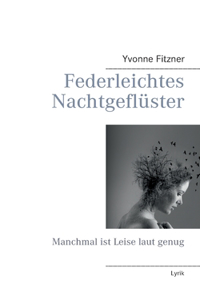 Federleichtes Nachtgeflüster