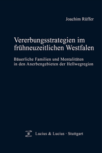 Vererbungsstrategien Im Frühneuzeitlichen Westfalen