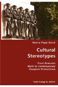 Cultural Stereotypes- From Dracula's Myth to Contemporary Diasporic Productions