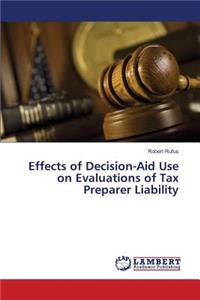Effects of Decision-Aid Use on Evaluations of Tax Preparer Liability
