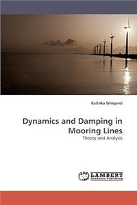 Dynamics and Damping in Mooring Lines