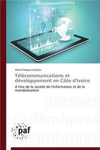 Télécommunications Et Développement En Côte d'Ivoire