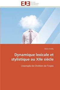 Dynamique Lexicale Et Stylistique Au Xiie Si�cle