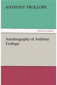 Autobiography of Anthony Trollope