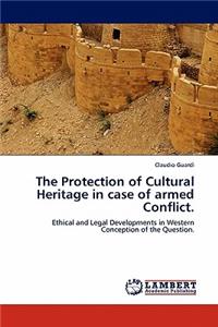 Protection of Cultural Heritage in Case of Armed Conflict.