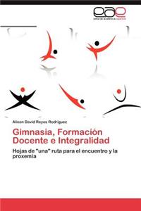Gimnasia, Formación Docente e Integralidad