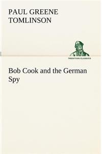 Bob Cook and the German Spy