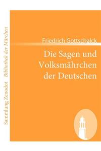 Sagen und Volksmährchen der Deutschen