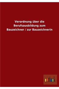 Verordnung Uber Die Berufsausbildung Zum Bauzeichner / Zur Bauzeichnerin