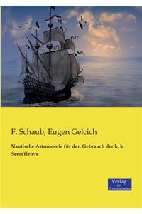 Nautische Astronomie für den Gebrauch der k. k. Seeoffiziere