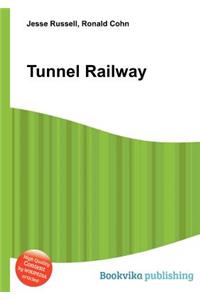 Tunnel Railway