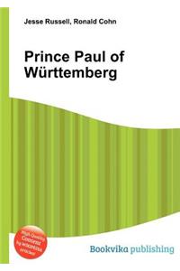 Prince Paul of Wurttemberg