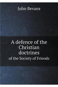 A Defence of the Christian Doctrines of the Society of Friends