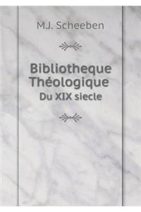 Bibliotheque Théologique Du XIX Siecle