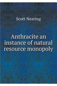 Anthracite an Instance of Natural Resource Monopoly