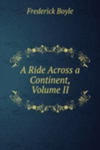 Ride Across a Continent, Volume II