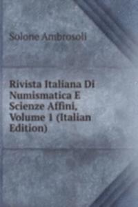 Rivista Italiana Di Numismatica E Scienze Affini, Volume 1 (Italian Edition)