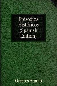 Episodios Historicos (Spanish Edition)