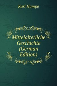 Mittelalterliche Geschichte (German Edition)