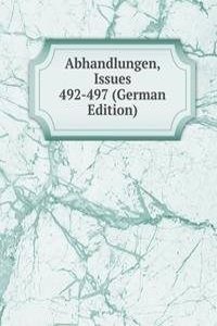 Abhandlungen, Issues 492-497 (German Edition)