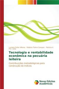 Tecnologia e rentabilidade econômica na pecuária leiteira