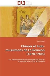 Chinois Et Indo-Musulmans de la R?union (1870-1905)