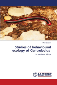 Studies of behavioural ecology of Centrobolus