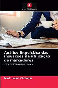 Análise linguística das inovações na utilização de marcadores