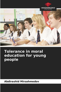 Tolerance in moral education for young people