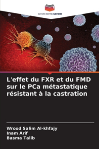 L'effet du FXR et du FMD sur le PCa métastatique résistant à la castration
