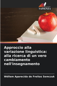 Approccio alla variazione linguistica: alla ricerca di un vero cambiamento nell'insegnamento