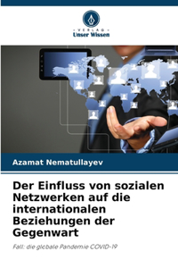 Einfluss von sozialen Netzwerken auf die internationalen Beziehungen der Gegenwart