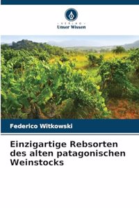 Einzigartige Rebsorten des alten patagonischen Weinstocks