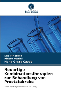 Neuartige Kombinationstherapien zur Behandlung von Prostatakrebs