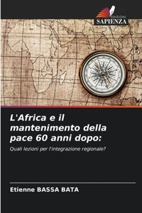 L'Africa e il mantenimento della pace 60 anni dopo