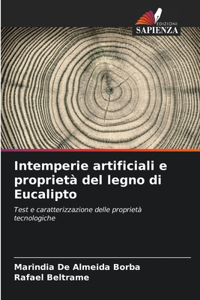 Intemperie artificiali e proprietà del legno di Eucalipto