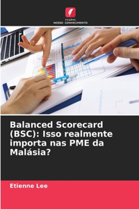 Balanced Scorecard (BSC)