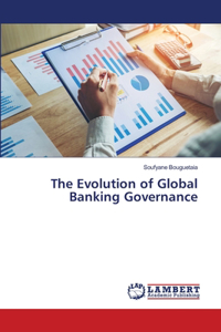 Evolution of Global Banking Governance