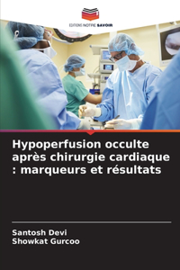 Hypoperfusion occulte après chirurgie cardiaque