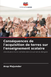 Conséquences de l'acquisition de terres sur l'enseignement scolaire
