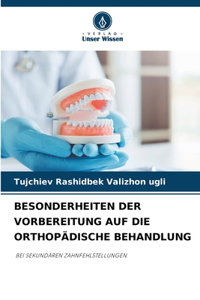 Besonderheiten Der Vorbereitung Auf Die Orthopädische Behandlung
