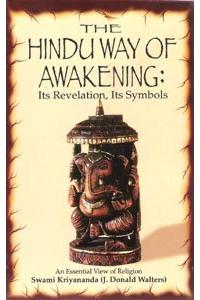 Hindu Way of Awakening: Its Revelation, Its Symbols