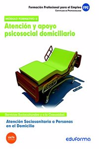 Atencion Sociosanitaria a personas en el domicilio.Atencion y apoyo psicosocial domiciliario. Certificado de Profesionalidad